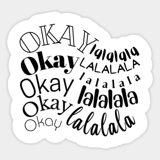 okay okay lalalala tiktok viral sound tshirt design Sticker